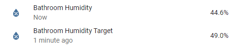 Snip of a Home Assistant Dashboard item identifying two sensor states: one for bathroom humidity at a level of 44.6% and another for bathroom humidity target at level 49.0%.